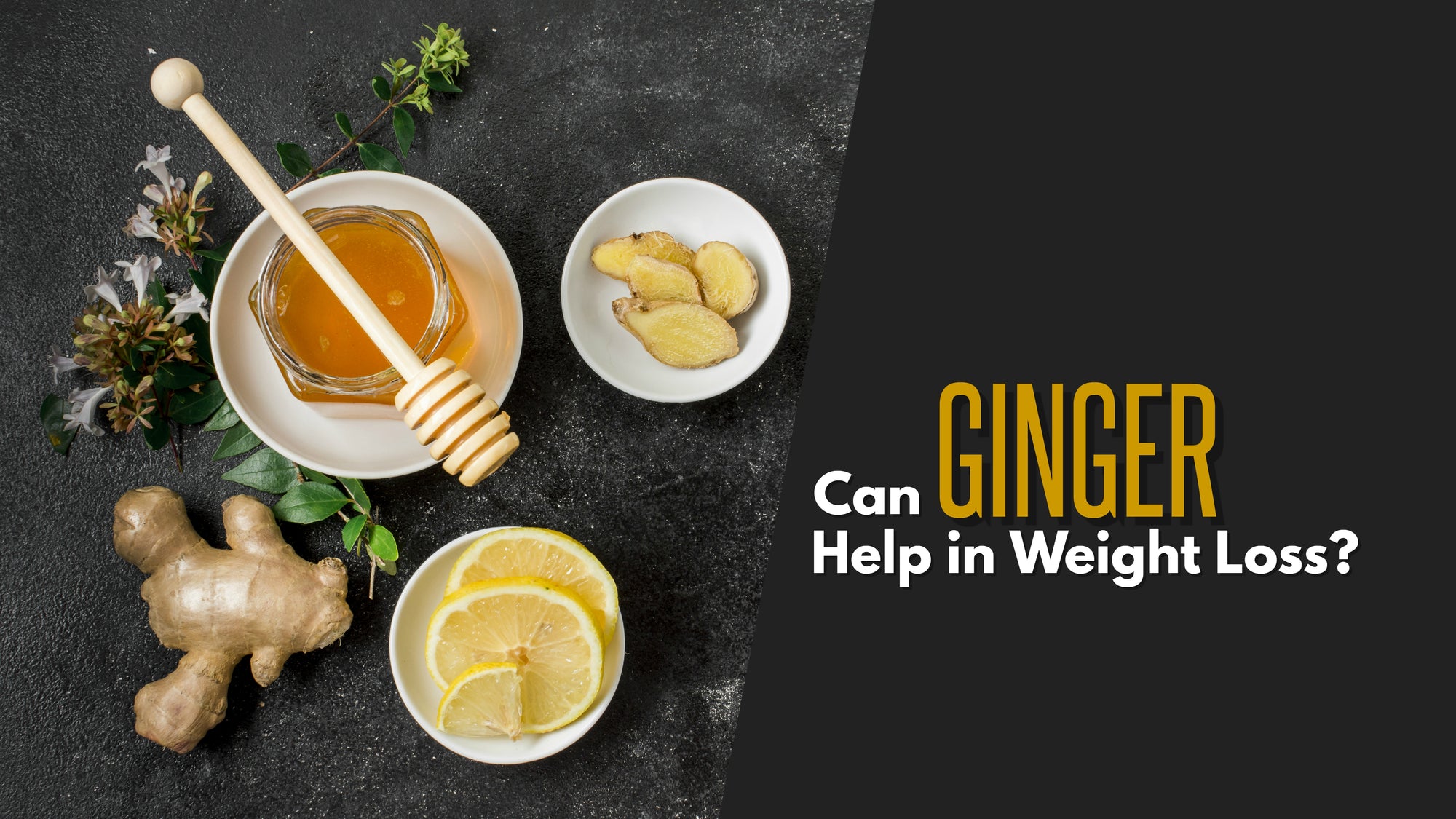ginger and honey on table with ginger root for weight loss